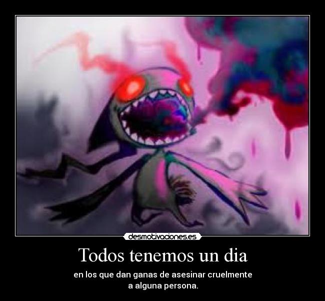 Todos tenemos un dia - 