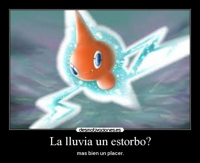 La lluvia un estorbo? - mas bien un placer.