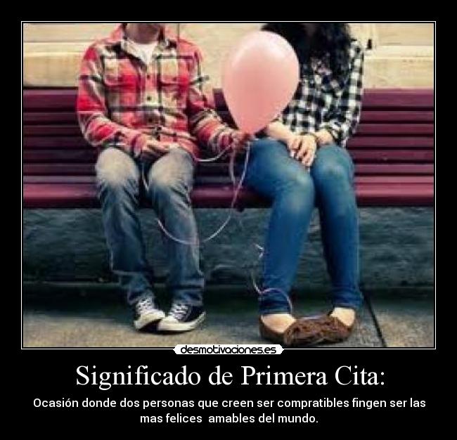 Significado de Primera Cita: -