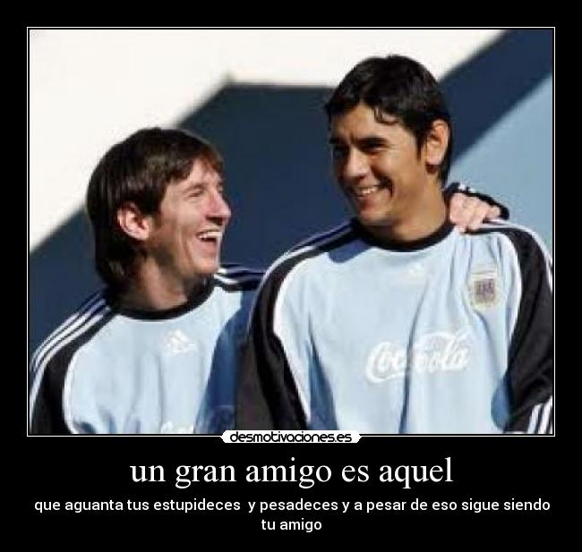 carteles gran amigo aquel desmotivaciones