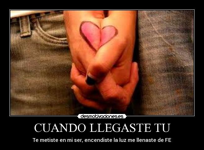 CUANDO LLEGASTE TU -