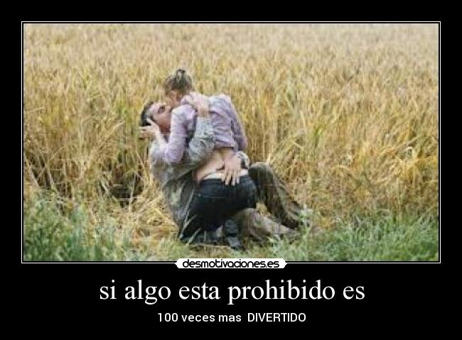 si algo esta prohibido es -