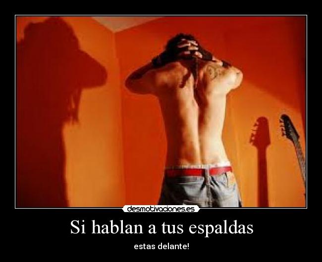 Si hablan a tus espaldas -