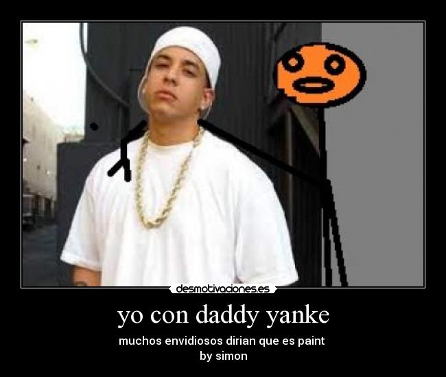 yo con daddy yanke - muchos envidiosos dirian que es paint
by simon