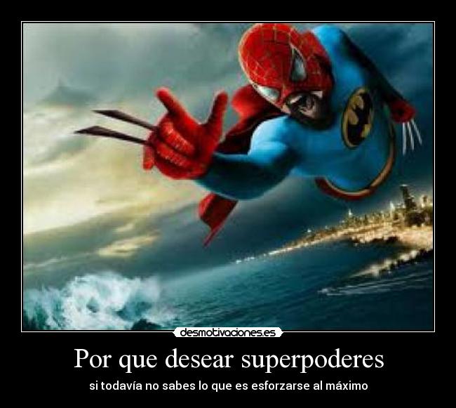 Por que desear superpoderes -
