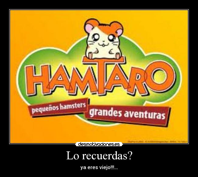 Lo recuerdas? -