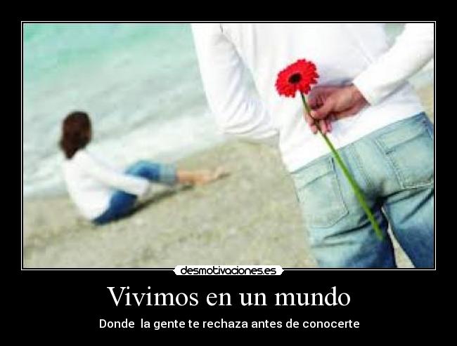 Vivimos en un mundo -