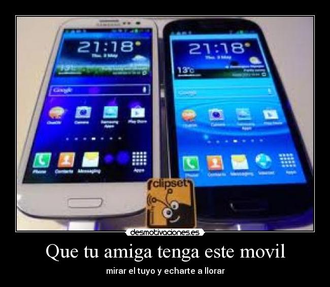 Que tu amiga tenga este movil - mirar el tuyo y echarte a llorar