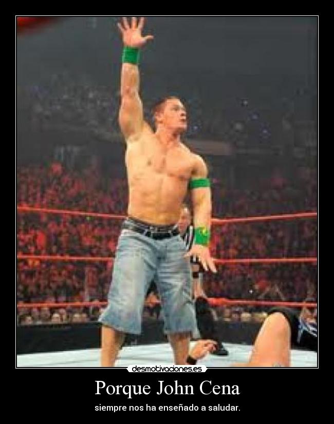 Porque John Cena -