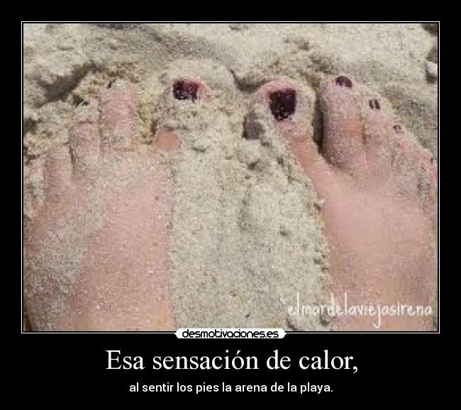 Esa sensación de calor, - 