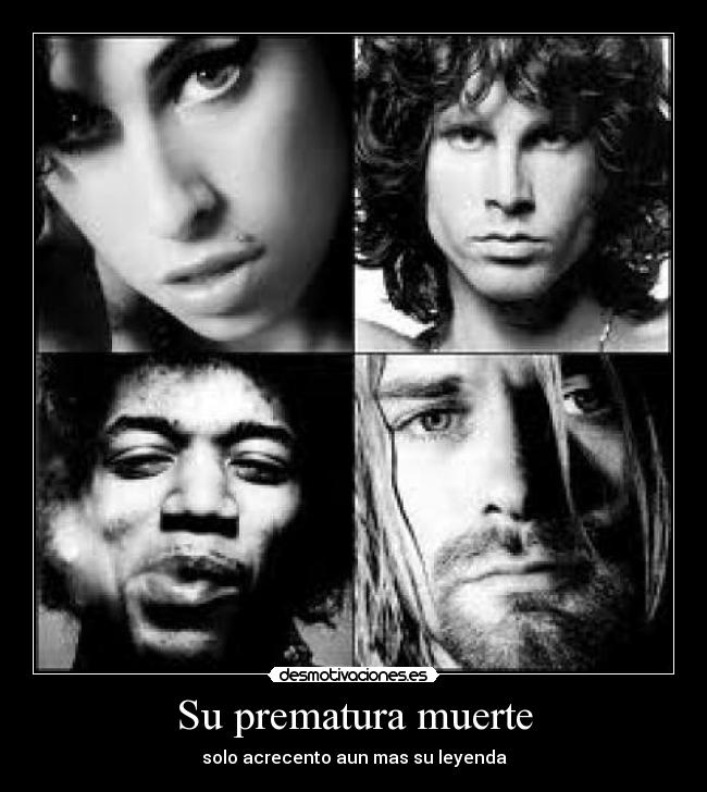 Su prematura muerte - solo acrecento aun mas su leyenda