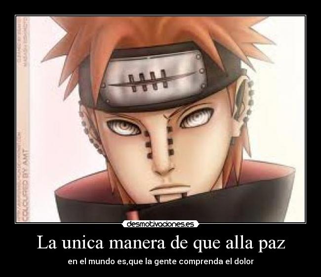 La unica manera de que alla paz - en el mundo es,que la gente comprenda el dolor