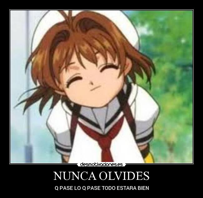 NUNCA OLVIDES - Q PASE LO Q PASE TODO ESTARA BIEN