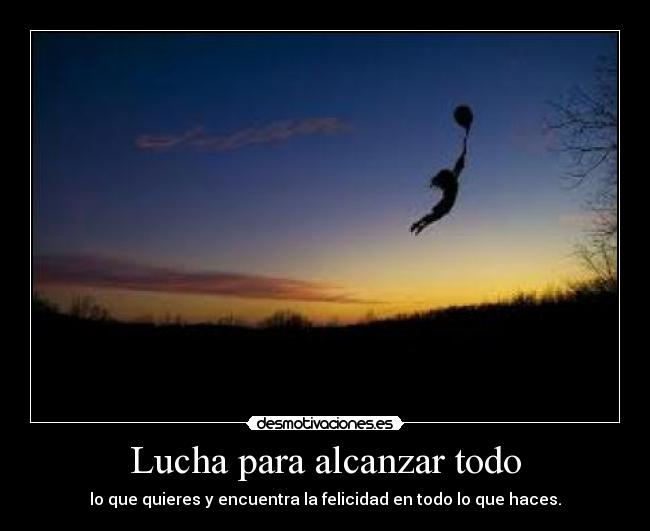 Lucha para alcanzar todo - 