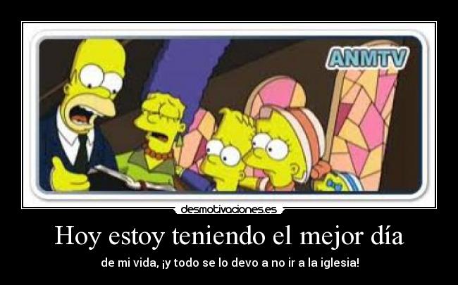 Hoy estoy teniendo el mejor día - 