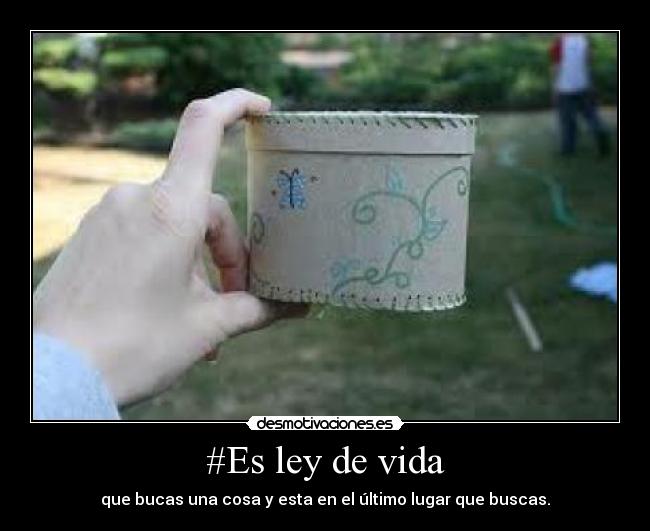 #Es ley de vida -