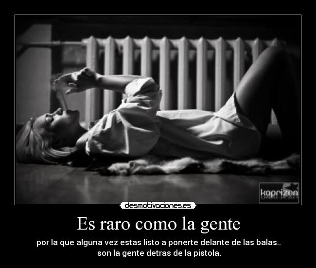 Es raro como la gente - 