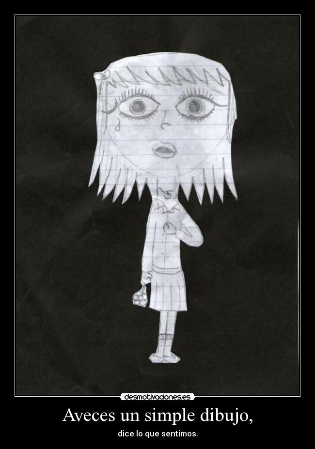 Aveces un simple dibujo, -