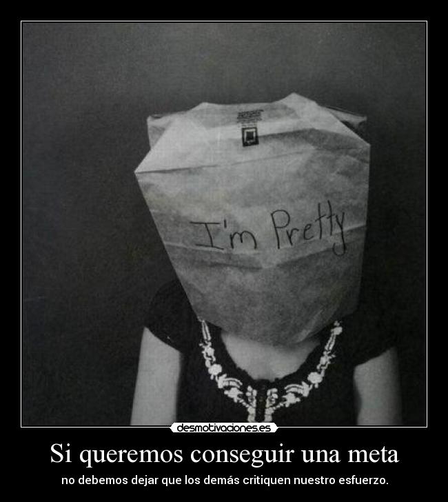 Si queremos conseguir una meta - 