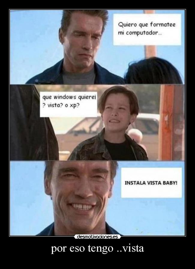 por eso tengo ..vista -