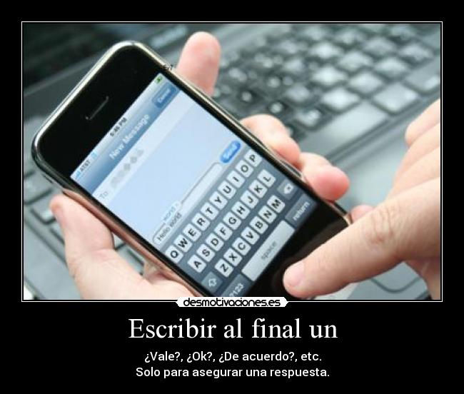 carteles ev7 celular iphone mensajes vale siempre digo desmotivaciones