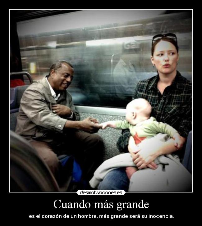 Cuando más grande - 