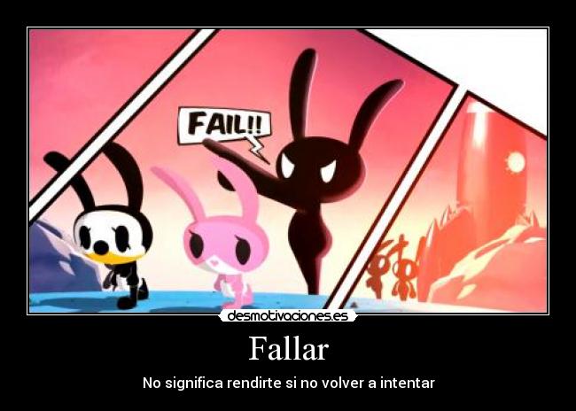 Fallar - No significa rendirte si no volver a intentar