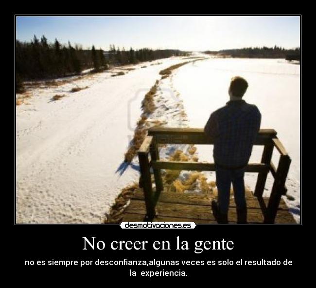 No creer en la gente -