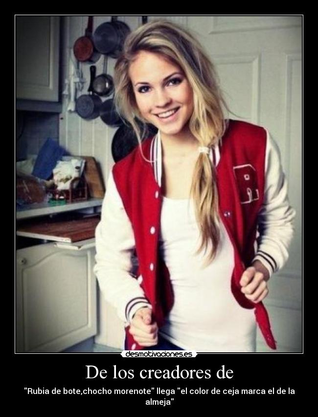 De los creadores de - Rubia de bote,chocho morenote llega el color de ceja marca el de la almeja