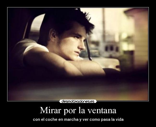 Mirar por la ventana - 