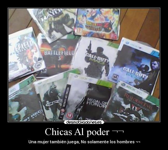 Chicas Al poder ¬¬ - Una mujer también juega, No solamente los hombres ¬¬