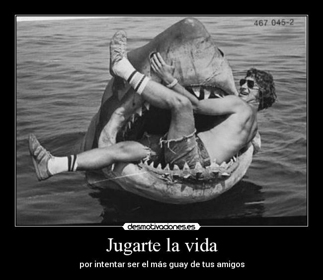 Jugarte la vida - 