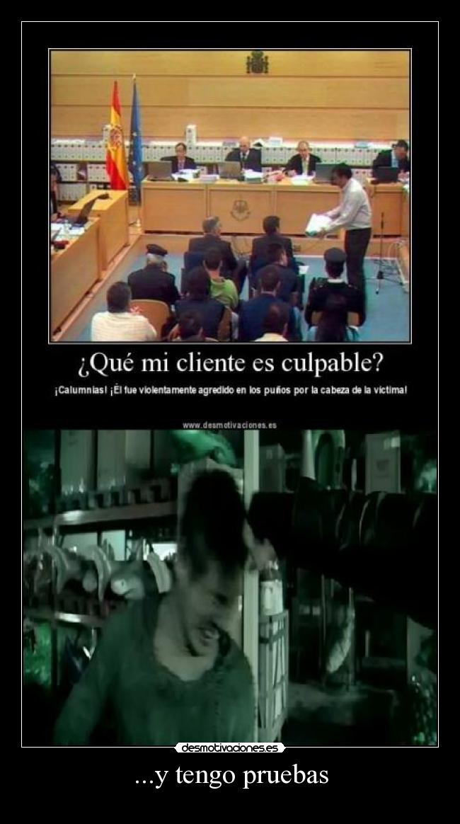 ...y tengo pruebas -