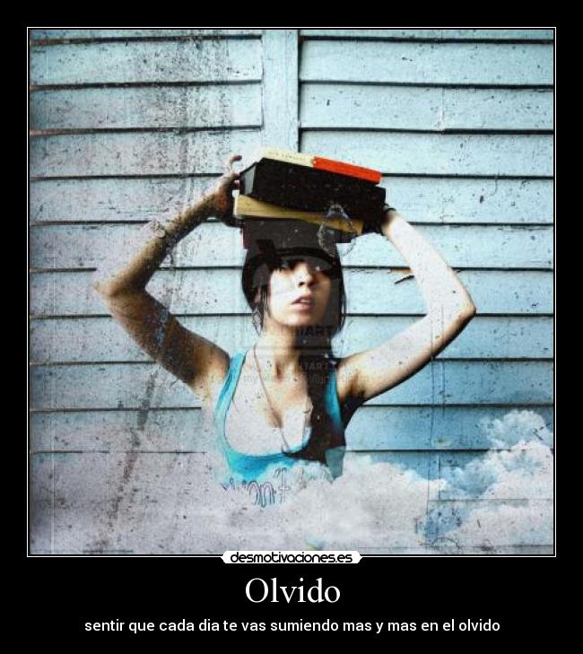 carteles olvido desaparecer ser inexistente esta vida desmotivaciones