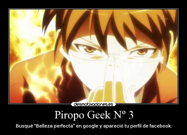 carteles geek piropo frase amor tecnologia lentes perfil facebook anime kami nomi otaku japon sekai keima desmotivaciones