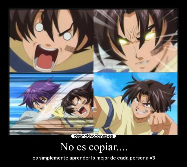 No es copiar.... - es simplemente aprender lo mejor de cada persona =3