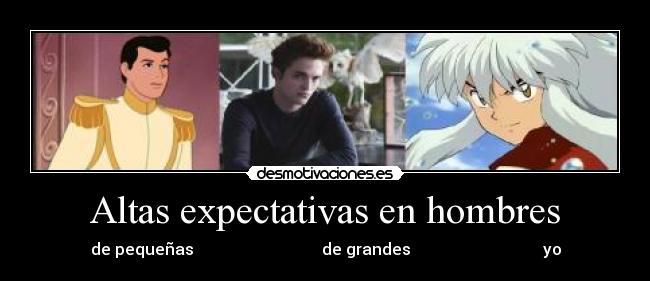 Altas expectativas en hombres -