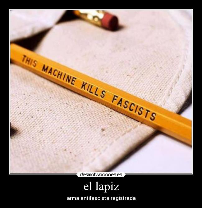 el lapiz - arma antifascista registrada