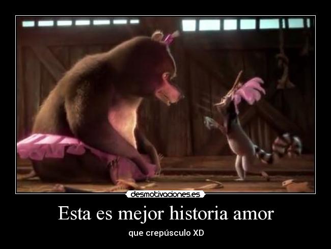 Esta es mejor historia amor - que crepúsculo XD