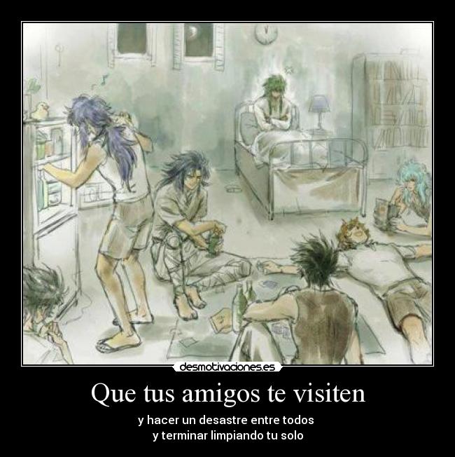 Que tus amigos te visiten - 