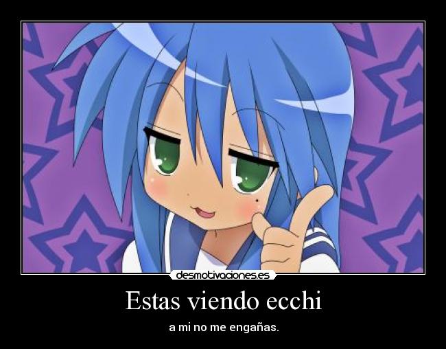 Estas viendo ecchi -