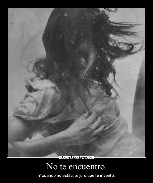 No te encuentro. - 