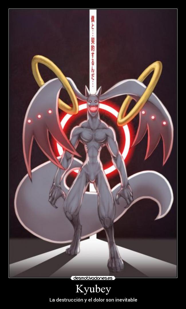 Kyubey - La destrucción y el dolor son inevitable