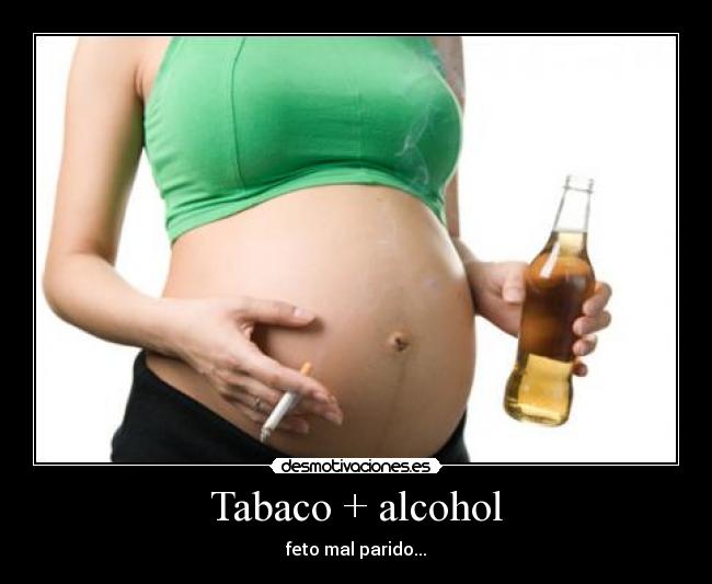 Tabaco + alcohol -