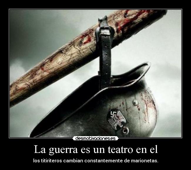 La guerra es un teatro en el - 