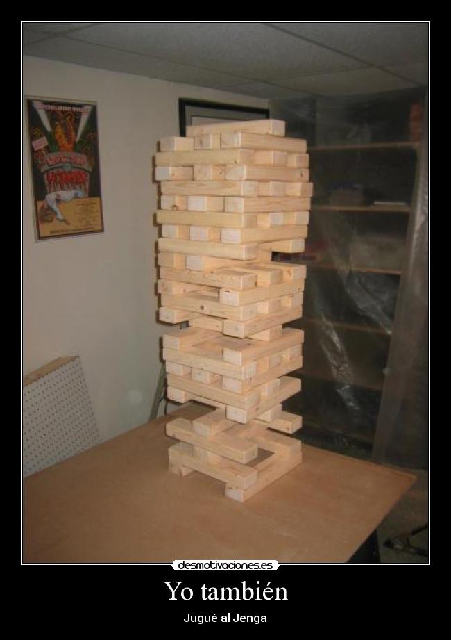 Yo también - Jugué al Jenga