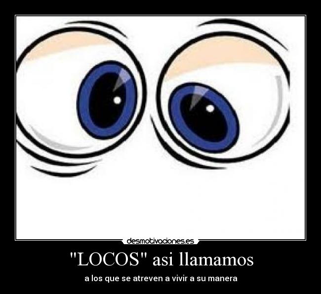 LOCOS asi llamamos - 