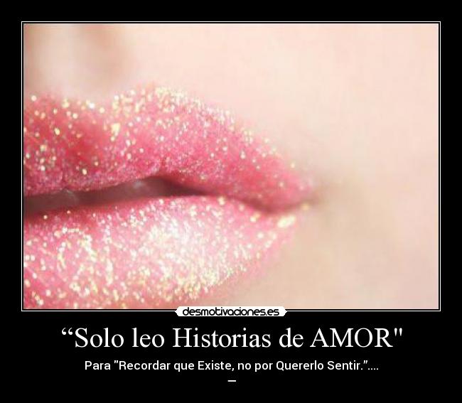“Solo leo Historias de AMOR - 