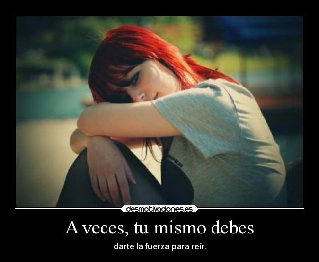 A veces, tu mismo debes -