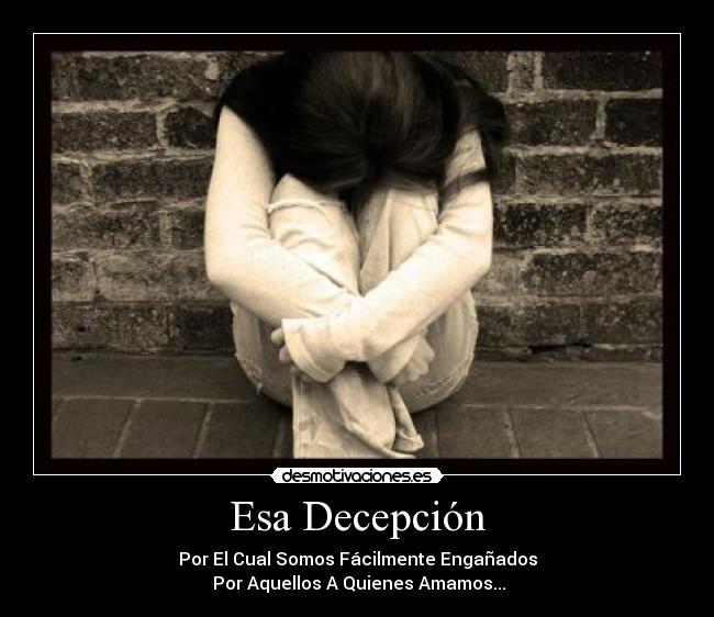 Esa Decepción -